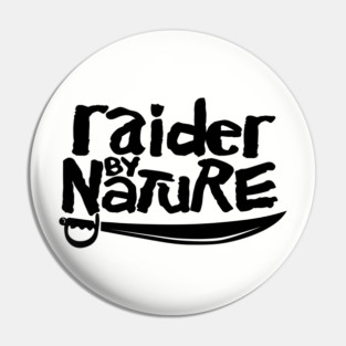 Raider By Nature Pin