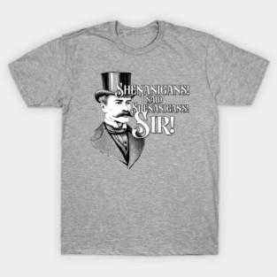 Shenanigans, Sir! T-Shirt