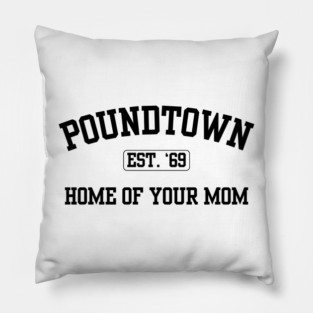 Poundtown Pillow