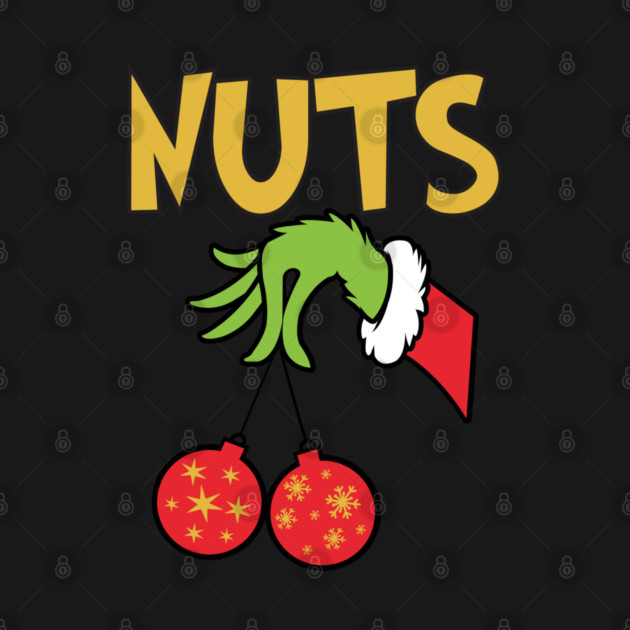 Nuts (Grinch) by Litehouse Tees