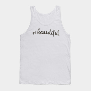 Beautiful Tank Top