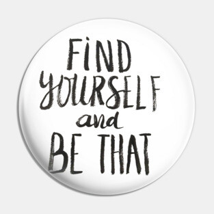 Find Yourself and Be That Pin