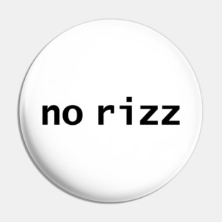 No Rizz Pin