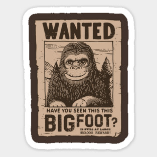 Elusive Legend: Bigfoot Wanted Sticker