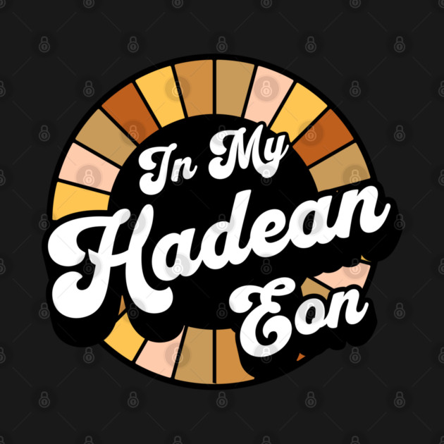 Earth Science - Hadean Eon - Geology by Yesteeyear