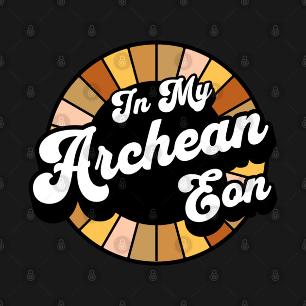 Earth Science - Archean Eon - Geology by Yesteeyear