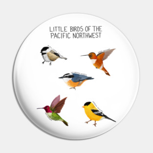 Little Birds of the Pacific Northwest Pin