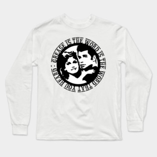 Grease Is The Word Long Sleeve T-Shirt
