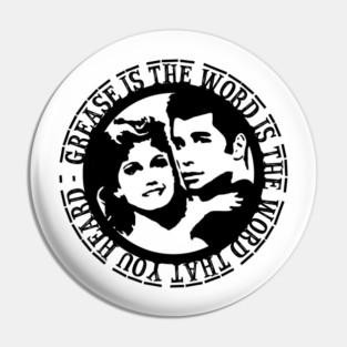 Grease Is The Word Pin