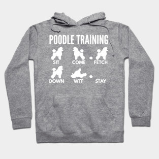 Poodle Training Poodle Dog Tricks Hoodie