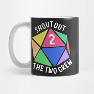 Shout out to the two crew Mug