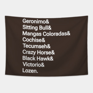 Geronimo& Sitting Bull& Mangas Coloradas& Cochise& Tecumseh& Crazy Horse& Black Hawk& Victorio& Lozen. - Back Tapestry