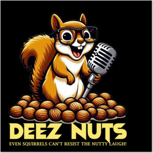 Squirrel deez nuts Posters and Art