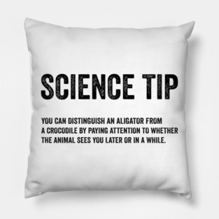 Funny Science Tip - Crocodile Alligator Text Style Black Font Pillow