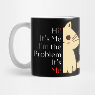 "It's Me, I'm the Problem", taylors version 1998 Mug