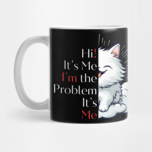 cute cat "It's Me, I'am the Problem", taylors version 1998 Mug
