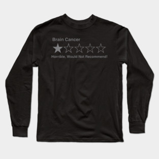 5 Star Review (Brain Cancer) Long Sleeve T-Shirt