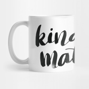 Kindness matters Mug
