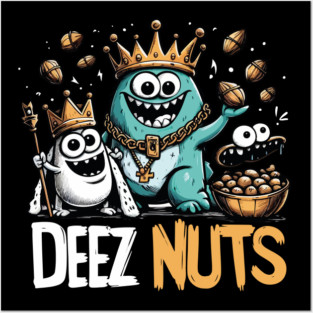 Deez Nuts Monster Posters and Art