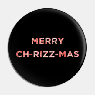 Rizz   Merry Chrizzmas Pin