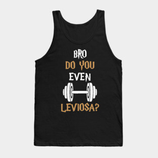 do you even leviosa gym Tank Top