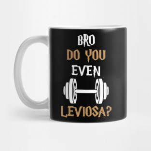 do you even leviosa gym Mug