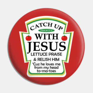 Catchup With Jesus - Funny Christian Pin