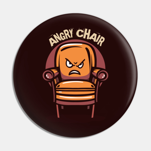 ANGRY CHAIR Pin by artslaves