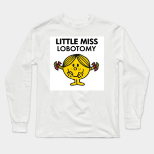 Little Miss Lobotomy Long Sleeve T-Shirt