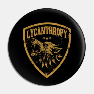 LYCANTHROPY Pin