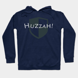 Renaissance Fair Huzzah Hoodie