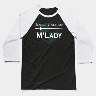 Renaissance Faire Costume My Lady Baseball T-Shirt
