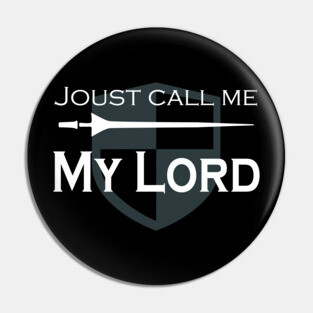 Renaissance Faire Costume My Lord Knight Pin