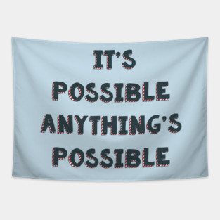 It’s possible anything’s possible Seussical the musical life quote Tapestry