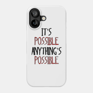 It’s possible anything is possible Seussical Suessical the musical Broadway quote Phone Case