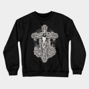 Jesus Christ Believe in Christ and God’s love Crewneck Sweatshirt