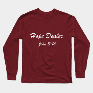 Hope Dealer Long Sleeve T-Shirt