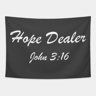 Hope Dealer Tapestry