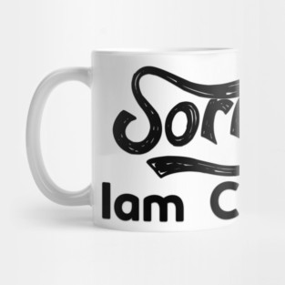 Sorry Iam Cool Motivation memes black color Mug