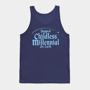 Happiest Millennial on Earth Tank Top