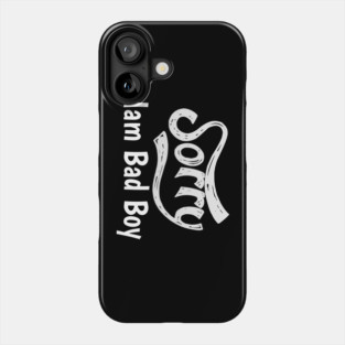 Sorry Iam Bad Boy Meme Fun Txt Phone Case