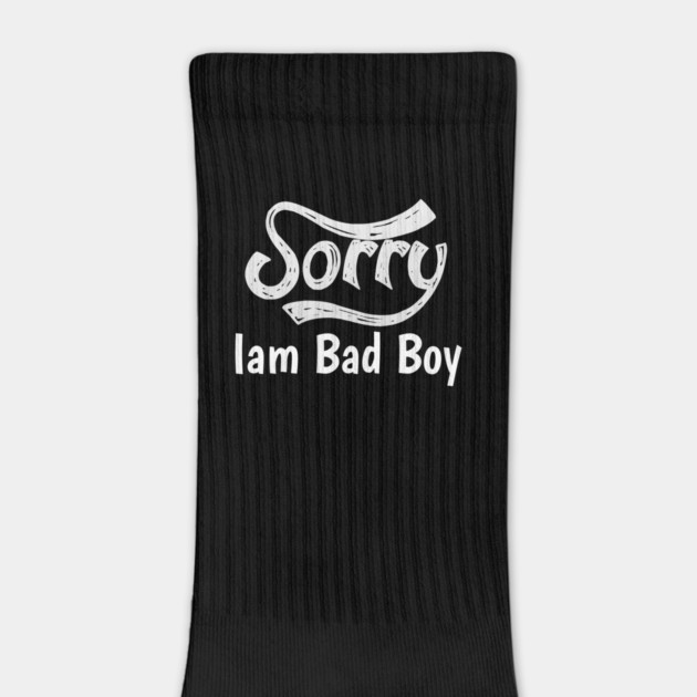 Sorry Iam Bad Boy Meme Fun Txt by DrollDrifter