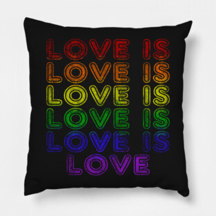 LOVE IS LOVE Pillow
