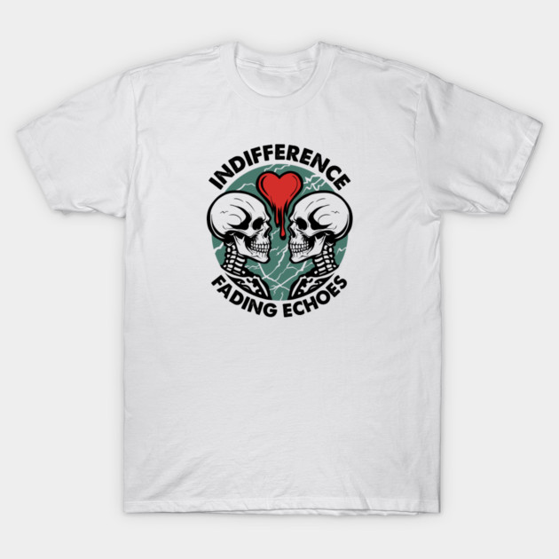 INDIFFERENCE T-Shirt by artslaves