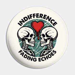 INDIFFERENCE Pin