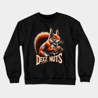 Deez Nuts Crewneck Sweatshirt