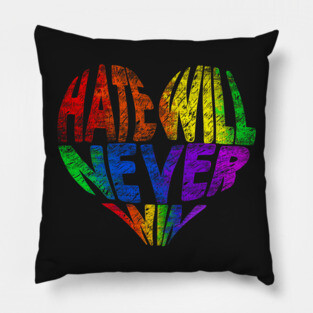 Hate will never win Pillow