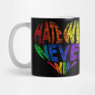 Hate will never win Mug