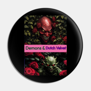 Demons & Dutch Velvet Pin