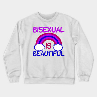 Bisexual is Beautiful Crewneck Sweatshirt